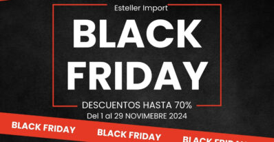BLACK FRIDAY ESTELLER IMPORT , PROMOCIONES TALLER, UN MES ENTERO HASTA 70% DESCUENTO